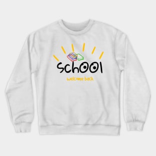 school welcome back Crewneck Sweatshirt